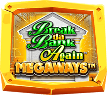 breakDaBankAgainMegaways